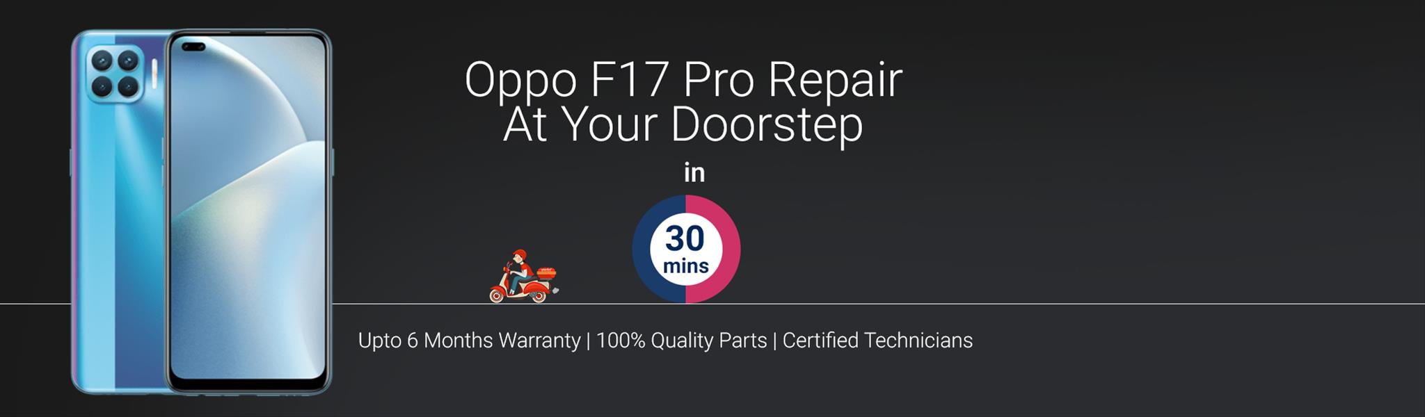 Oppo F 17 Pro Repair and Oppo F 17 Pro Screen Replacement service- Yaantra